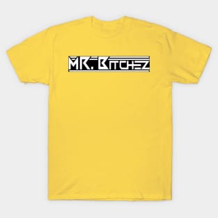 Mr bitchez old school 3 T-Shirt